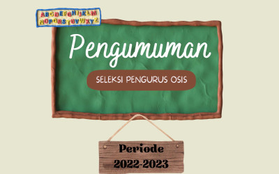 Pengumuman Seleksi Pengurus OSIS Periode 2022-2023